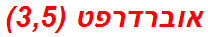 אוברדרפט (3,5)